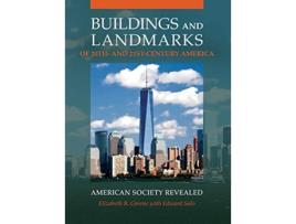 Livro Buildings and Landmarks of 20th and 21stCentury America de Elizabeth B Greene e Edward Salo (Inglês - Capa Dura)