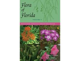 Livro Flora of Florida Volume V Dicotyledons Gisekiaceae through Boraginaceae de Richard P Wunderlin Bruce F Hansen Alan R Franck (Inglês)