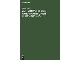 Livro Zur Abwehr Der Amerikanischen Luftheizung German Edition de Erwin Herz (Alemão - Capa Dura)