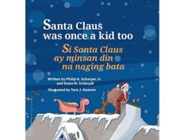 Livro Santa Claus Was Once a Kid Too Si Santa Claus ay minsan din na naging bata. de Philip Scharper (Inglês - Capa Dura)