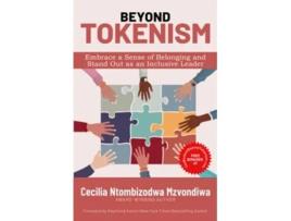 Livro Beyond Tokenism Embrace a Sense of Belonging and Stand Out as an Inclusive Leader de Cecilia Ntombizodwa Mzvondiwa (Inglês)