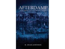 Livro Afterdamp The Winter Quarters and Castle Gate Mine Disasters de R Craig Johnson (Inglês)