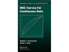 Livro ROC Curves for Continuous Data de Wojtek J Krzanowski e David J Hand (Inglês - Capa Dura)