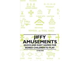 Livro Jiffy Amusements Quick and Easy Games for Bored Children to Play de B Pelton (Inglês)
