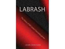 Livro Labrash The Story of Bill Gates Granddaughter de John Denison (Inglês)