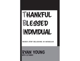 Livro Thankful Blessed Individual Never Stop Believing in Miracles de Ryan Young (Inglês)