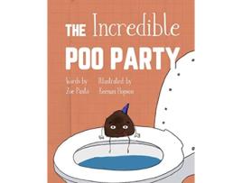 Livro The Incredible Poo Party de Zoe Panto (Inglês)