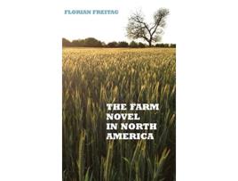 Livro Farm Novel in North America de Florian Freitag (Inglês - Capa Dura)
