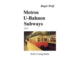 Livro Metros UBahnen Subways Teil 2 German Edition de Roger Wolf (Alemão)