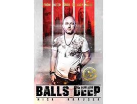 Livro Balls Deep Hardcover de Nick Krauser (Inglês)