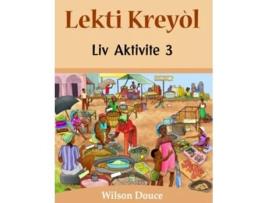 Livro Lekti Kreyòl Liv Aktivite 3 Liv Aktivite 3 Haitian Edition de Wilson Douce