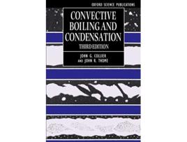 Livro Convective Boiling and Condensation de John G Collier e John R Thome (Inglês)