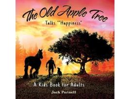 Livro The Old Apple Tree Talks Happiness de Jack Parnell (Inglês)