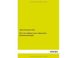 Livro Über die Aufgaben einer allgemeinen Rechtswissenschaft German Edition de Albert Hermann Post (Alemão)