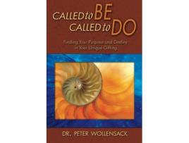 Livro Called to Be Called to Do Finding Your Purpose and Destiny in Your Unique Gifting de Peter Wollensack (Inglês)