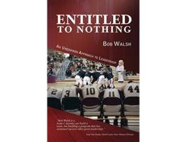 Livro Entitled to Nothing de Bob Walsh (Inglês)