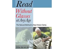 Livro Read Without Glasses at Any Age The Natural Method to Near Vision Clarity de Esther Joy van der Werf (Inglês)