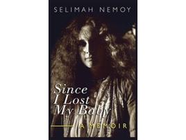 Livro Since I Lost My Baby A Memoir of Temptations Trouble Truth de Selimah Nemoy (Inglês)