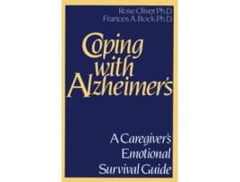 Livro Coping with Alzheimers A Caregivers Emotional Survival Guide de Rose Oliver PhD (Inglês)