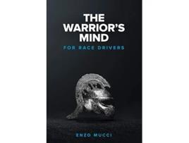Livro The Warriors Mind For Race Drivers de Enzo Mucci (Inglês)