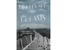 Livro Boulevard of Dreams Heady Times Heartbreak and Hope along the Grand Concourse in the Bronx de Constance Rosenblum (Inglês)