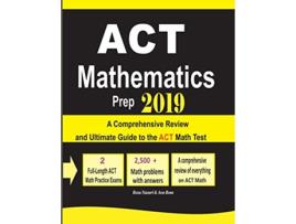 Livro ACT Mathematics Prep 2019 A Comprehensive Review and Ultimate Guide to the ACT Math Test de Reza Nazari e Ava Ross (Inglês)