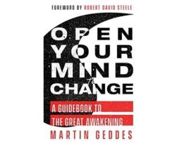 Livro Open Your Mind to Change A Guidebook to the Great Awakening de Martin Geddes (Inglês)