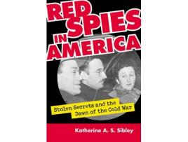 Livro red spies in america de katherine a.s. sibley (inglês)