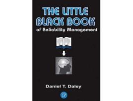 Livro The Little Black Book of Reliability Management Volume 1 de Daniel Daley (Inglês)