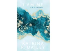 Livro I Am M.e.: I Am My Experiences Katrina R. Dailey (Inglês)