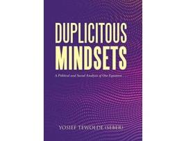 Livro Duplicitous Mindsets A Political and Social Analysis of One Equation de Yosief Tewolde Seber (Inglês)