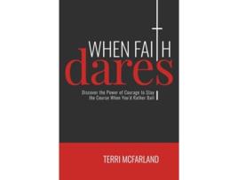 Livro When Faith Dares de Terri Mcfarland (Inglês)