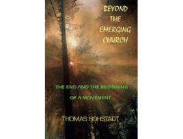 Livro Beyond the Emerging Church de Thomas Hohstadt (Inglês)