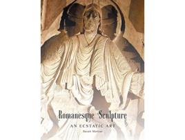 Livro Romanesque Sculpture An Ecstatic Art de Susan Marcus (Inglês)