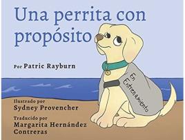 Livro Una Perrita Con Propósito Spanish Edition de Patric Rayburn (Espanhol)