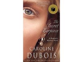 Livro The Secret Earpiece A Romantic Mystery Novel de Caroline Dubois (Inglês)