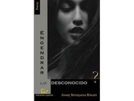 Livro Engendrar lo desconocido Spanish Edition de Asnay Berrayarza Riscart (Espanhol)