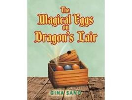 Livro The Magical Eggs on Dragons Lair de Gina Sano (Inglês)