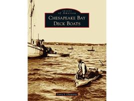 Livro Chesapeake Bay Deck Boats Images of America de Larry S Chowning (Inglês)