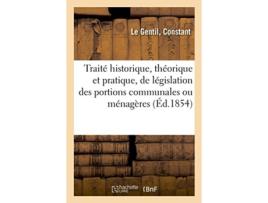 Livro traite historique, theorique et pratique, de la legislation des portions communales ou menageres... de le gentil-c (francês)