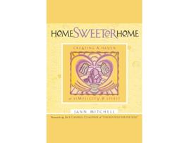 Livro Home Sweeter Home Creating a Haven of Simplicity and Spirit Sweet Simplicity Book 1 de Jann Mitchell Connie Lightner (Inglês)