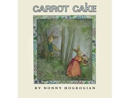 Livro Carrot Cake de Nonny Hogrogian (Inglês - Capa Dura)