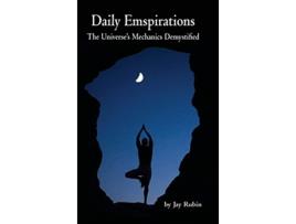 Livro Daily Emspirations The Universes Mechanics Demystified de Jay Rubin (Inglês - Capa Dura)