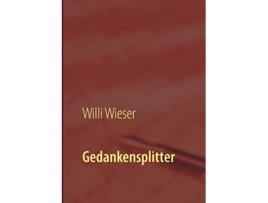 Livro Gedankensplitter German Edition de Willi Wieser (Alemão)