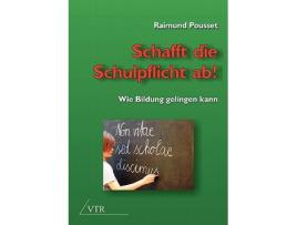 Livro Schafft die Schulpflicht ab German Edition de Raimund Pousset (Alemão)