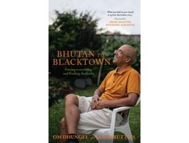 Livro Bhutan to Blacktown de Om Dhungel e James Button (Inglês)