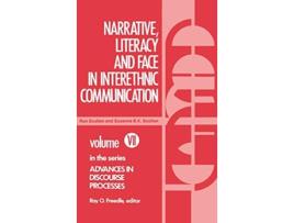 Livro Narrative Literacy and Face in Interethnic Communication Advances in Discourse Processes de Ronald Scollon e Suzanne B K Scollon (Inglês - Capa Dura)