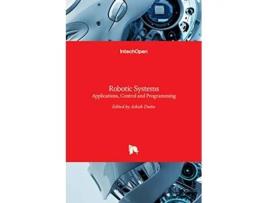 Livro Robotic Systems de Dutta e Ashish (Inglês - Capa Dura)