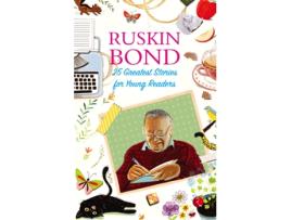 Livro 25 Greatest Stories for Young Readers de Ruskin Bond (Inglês)