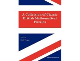 Livro A Collection of Classic British Mathematical Puzzles de Amy Morgan (Inglês)